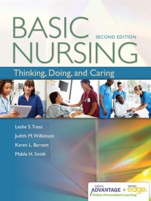 Test Bank for Basic Nursing: Thinking, Doing, and Caring, 2nd Edition by Leslie
