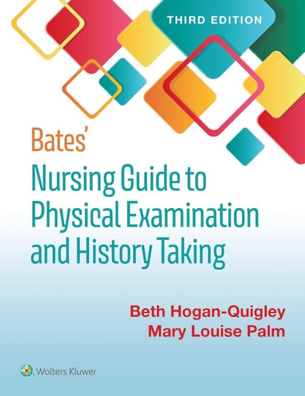 Test Bank for Bates Nursing Guide To Physical Examination And History Taking 3rd Edition