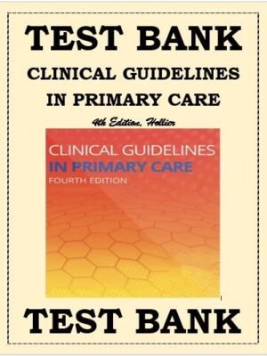 Test Bank for Clinical Guidelines in Primary Care 4th Edition