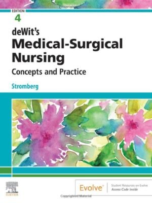 Test Bank for Dewits Medical Surgical Nursing Concepts and Practice 4th Edition Stromberg  All Chapters 1-49  Full Complete 2022 - 2023