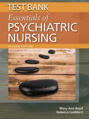 Test Bank for Essentials of Psychiatric Nursing 2nd Edition Boyd