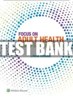 Test bank for Focus On Adult Health Medical-Surgical Nursing 2nd Edition