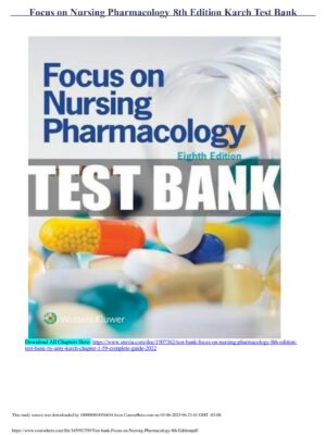 Test bank for Focus on Nursing Pharmacology 8th Edition Test bank by Amy Karch - Complete Guide 2022