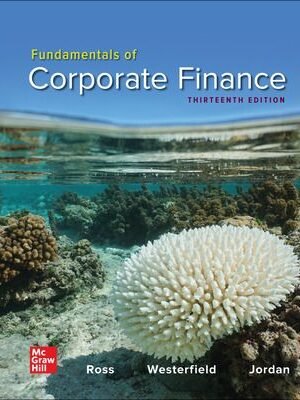 Test Bank for Fundamentals of Corporate Finance, 13th Edition by Stephen Ross
