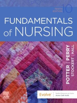 Test Bank for Fundamentals of Nursing 10th Edition Potter Perry