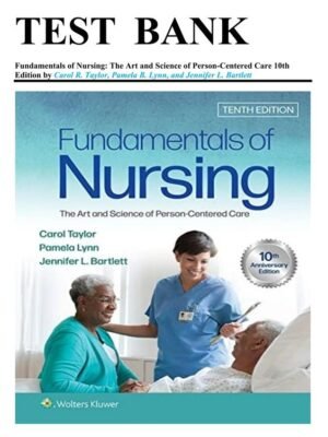 Test Bank for Fundamentals of Nursing 10th Edition by Taylor