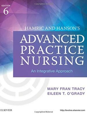 Test Bank for Hamric and Hanson's Advanced Practice Nursing: An Integrative Approach, 6th Edition