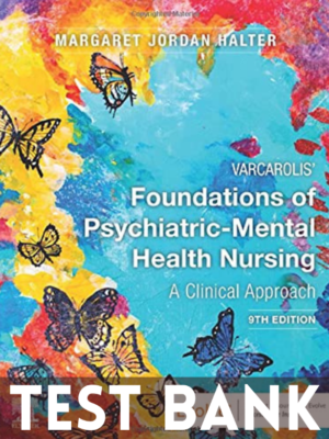 Test Bank for Varcarolis Foundations of Psychiatric Mental Health Nursing 9th Edition by Jordan Halter