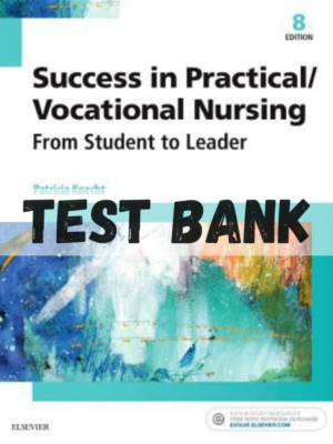 Test Bank for Success in Practical Vocational Nursing 8th Edition by Knecht