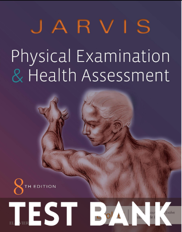 Test Bank for Physical Examination and Health Assessment 8th Edition by Carolyn Jarvis