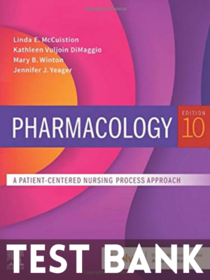 Test Bank for Pharmacology: A Patient-Centered Nursing Process Approach 10th Edition