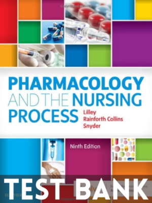 Test Bank for Pharmacology and the Nursing Process 9th Edition