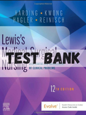 Test Bank for Lewis's Medical Surgical Nursing 12th Edition
