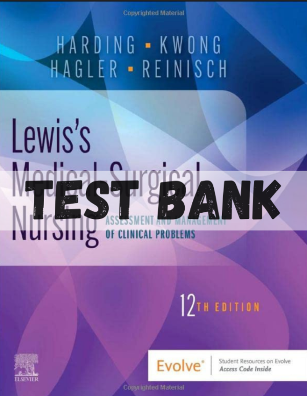Test Bank for Lewis's Medical Surgical Nursing 12th Edition