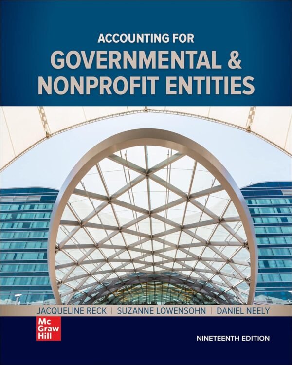 Test Bank for Accounting for Governmental and Nonprofit Entities, 19th Edition