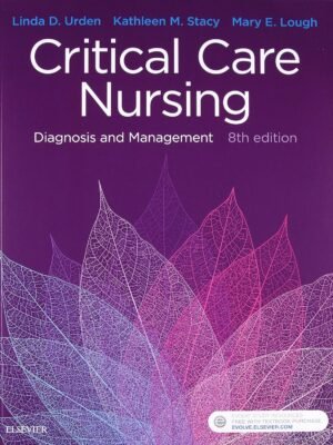 Test Bank for Critical Care Nursing: Diagnosis and Management, 8th Edition