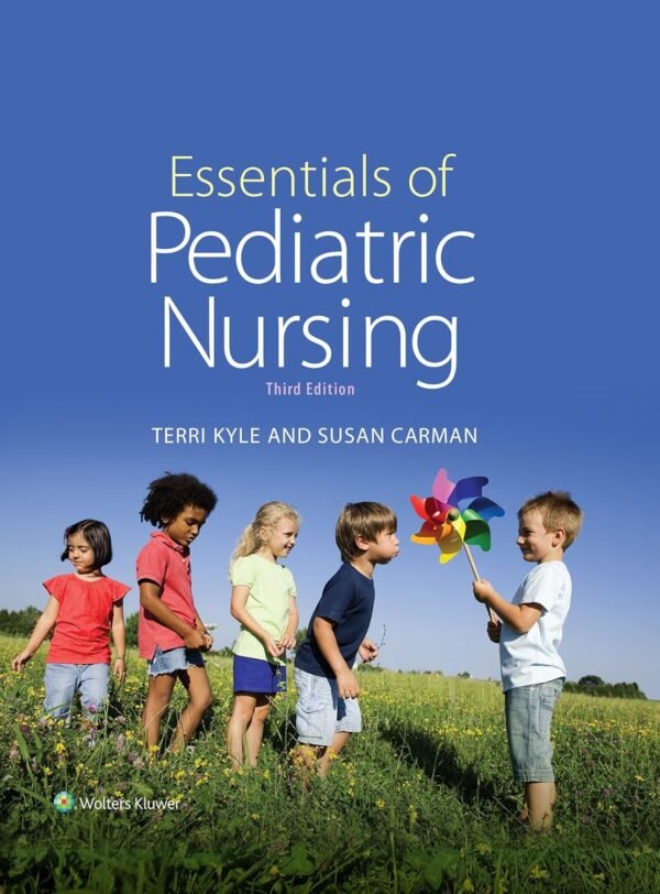Test Bank for Essentials of Pediatric Nursing