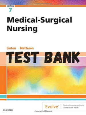 Test Bank for Medical-Surgical Nursing 7th Edition by Linton