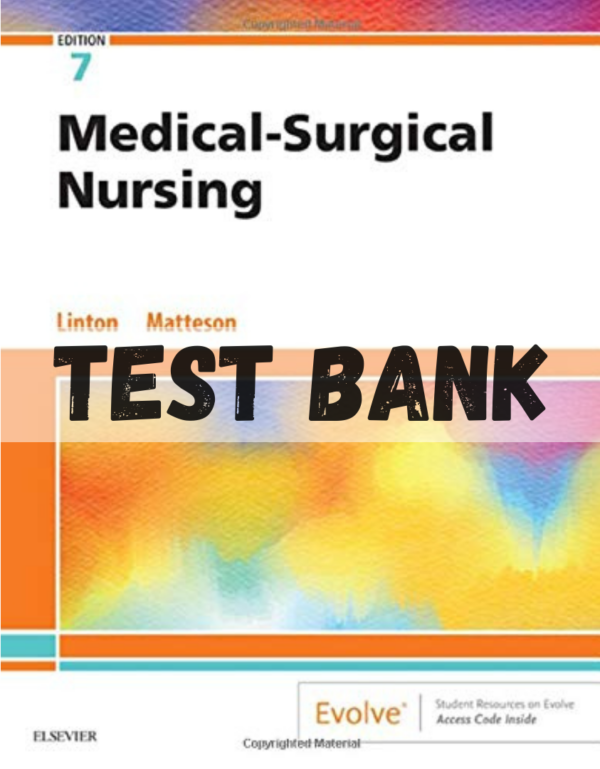 Test Bank for Medical-Surgical Nursing 7th Edition by Linton