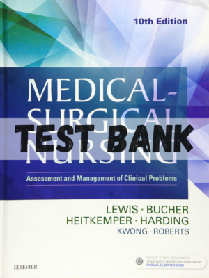 Test Bank for Medical Surgical Nursing Assessment and Management of Clinical Problems 10th Edition