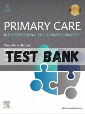 Test Bank for Primary Care Interprofessional Collaborative Practice 6th Edition by Buttaro