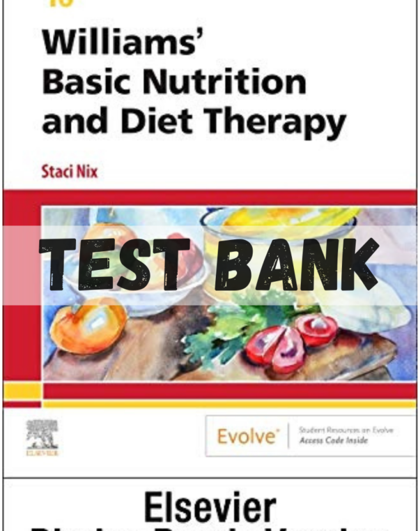 Test Bank for Williams' Basic Nutrition and Diet Therapy 16th Edition by Nix