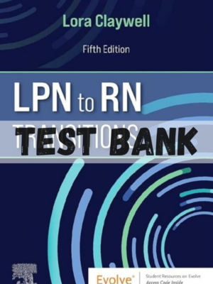 Test bank for LPN to RN Transitions 5th Edition Lora Claywell