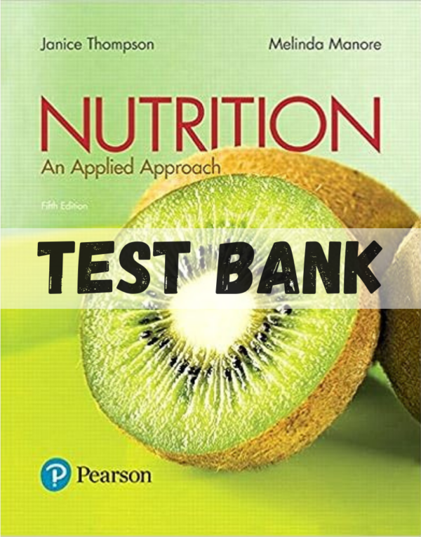 Test Bank for Nutrition An Applied Approach 5th Edition by Thompson