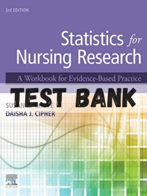Solution Manual for Statistics for Nursing Research A Workbook for Evidence Based Practice 3rd Edition by Susan